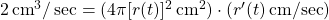 2 \, \text{cm}^3 / \sec =(4\pi [r(t)]^2 \, \text{cm}^2) \cdot (r^{\prime}(t) \, \text{cm/sec})