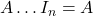 A \dots I_{n}=A