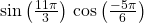 \mathrm{sin}\left(\frac{11\pi }{3}\right)\,\mathrm{cos}\left(\frac{-5\pi }{6}\right)