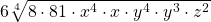 6\sqrt[4]{8\cdot 81\cdot x^4\cdot x\cdot y^4\cdot y^3\cdot z^2}