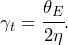 \begin{equation*} \gamma_t = \cfrac{\theta_E}{2\eta}. \end{equation*}