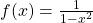 f(x)=\frac{1}{1-{x}^{2}}