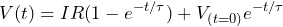 \begin{equation*} V(t) = IR(1-e^{-t/\tau})+V_{(t=0)}e^{-t/\tau} \end{equation*}