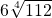 6\sqrt[4]{112}