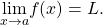 \underset{x\to a}{\text{lim}}f(x)=L.