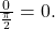 \,\frac{0}{\frac{\pi }{2}}=0.