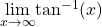 \underset{x\to \infty }{\text{lim}}{ \tan }^{-1}(x)