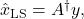 \hat{x}_{\mathrm{LS}}=A^{\dagger} y,