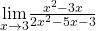 \underset{x\to 3}{\lim}\frac{x^2-3x}{2x^2-5x-3}