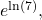 \,{e}^{\mathrm{ln}\left(7\right)},