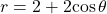 \,r=2+2\mathrm{cos}\,\theta \,