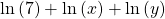 \mathrm{ln}\left(7\right)+\mathrm{ln}\left(x\right)+\mathrm{ln}\left(y\right)