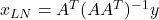 x_{LN}=A^T(AA^T)^{-1}y