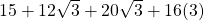 15+12\sqrt{3}+20\sqrt{3}+16(3)