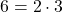 6 = 2\cdot 3