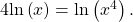 \,4\mathrm{ln}\left(x\right)=\mathrm{ln}\left({x}^{4}\right).\,