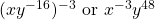 (xy^{-16})^{-3}\text{ or }x^{-3}y^{48}