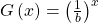 \,G\left(x\right)={\left(\frac{1}{b}\right)}^{x}\,