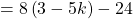 =8\left(3-5k\right)-24