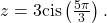 \,z=3\mathrm{cis}\left(\frac{5\pi }{3}\right).