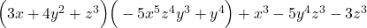    \Big(  {3} x + {4}  y^2  +  z^{{3}}   \Big) \Big(  - 5  x^{{5}}  z^{{4}}  y^{{3}}  +  y^{{4}} \Big)   +   x^{{3}}  -  {5} y^{{4}} z^{{3}}  - {3} z^{{3}}   