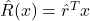 \hat{R}(x)=\hat{r}^T x