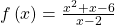 f\left(x\right)=\frac{{x}^{2}+x-6}{x-2}