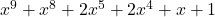 x^9 + x^8 + 2x^5 + 2x^4 + x + 1