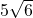  5\sqrt{6}