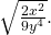  \,\sqrt{\frac{2{x}^{2}}{9{y}^{4}}}.