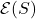 \mathcal{E}(S)