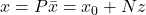 x=P \bar{x}=x_0+N z