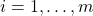 i = 1, \dots, m