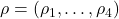 \rho=\left(\rho_1, \ldots, \rho_4\right)