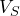 V_S