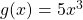 g(x)=5{x}^{3}