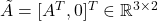 \tilde{A} = [A^T, 0]^T \in \mathbb{R}^{3 \times 2}