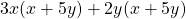 3x(x+5y)+2y(x+5y)