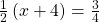 \frac{1}{2}\left(x+4\right)=\frac{3}{4}