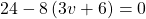 24-8\left(3v+6\right)=0