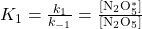 K_1 = \frac{k_1}{k_{-1}} = \frac{\mathrm{[N_2O_5^*]}}{\mathrm{[N_2O_5]}}