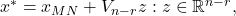 x^* = x_{MN} + V_{n-r} z: z \in \mathbb{R}^{n-r},