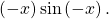 \,\left(-x\right)\mathrm{sin}\left(-x\right).