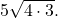  \,5\sqrt{4\cdot3}.\,