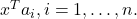 x^{T}a_{i}, i=1,\dots,n.