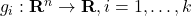 g_i: \mathbf{R}^n \rightarrow \mathbf{R}, i=1, \ldots, k