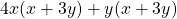 4x(x+3y)+y(x+3y)