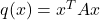 q(x) = x^TAx