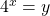 {4}^{x}=y