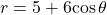 r=5+6\mathrm{cos}\,\theta 